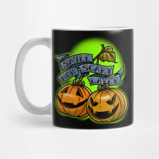 SMILE NOW SCARY LATER 3 Mug